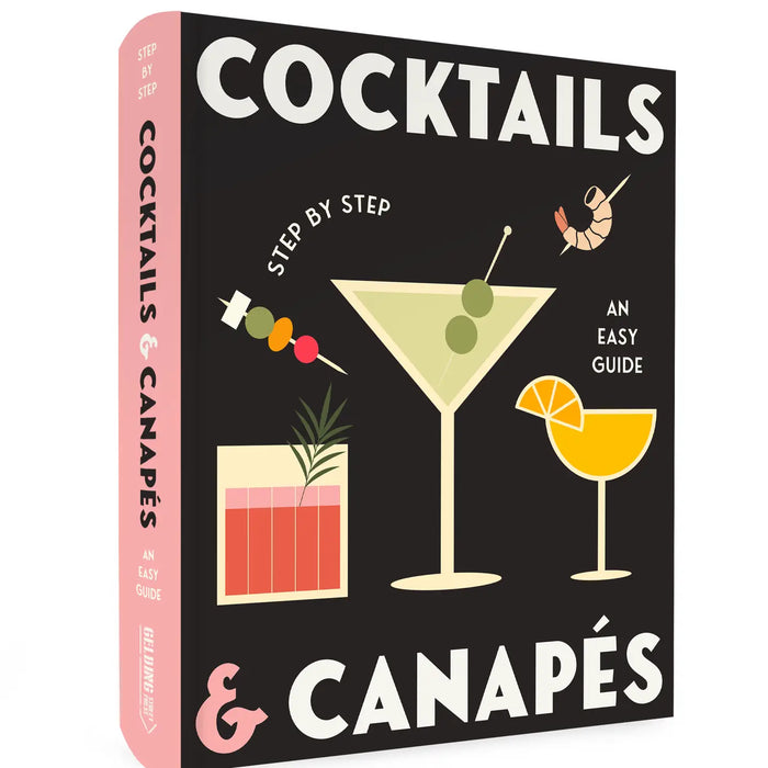Cocktails & Canapés - Step by Step: An Easy Guide Book